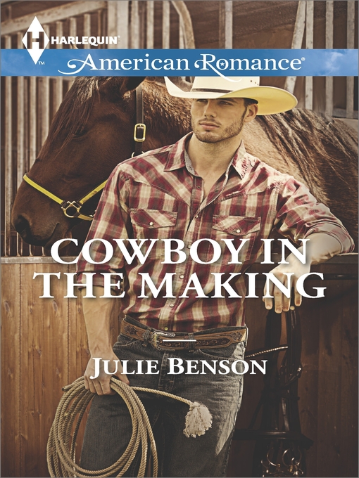 Title details for Cowboy in the Making by Julie Benson - Available